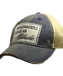 Vintage Life - So Apparently I Have An Attitude Distressed Trucker Cap Apparel & Accessories