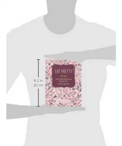Chronicle Books Eat Pretty: Nutrition For Beauty, Inside And Out