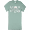 Apparel & Accessories Southern Couture - Highway 828 - Be Bold Be Brave Be Kind